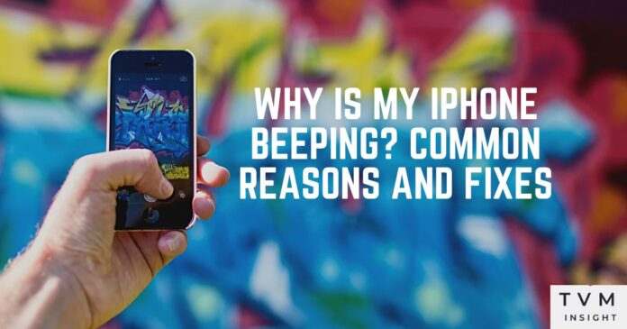 Why Is My iPhone Beeping