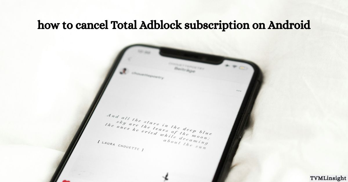 Quick Guide: How to Cancel Total Adblock Subscription on Android