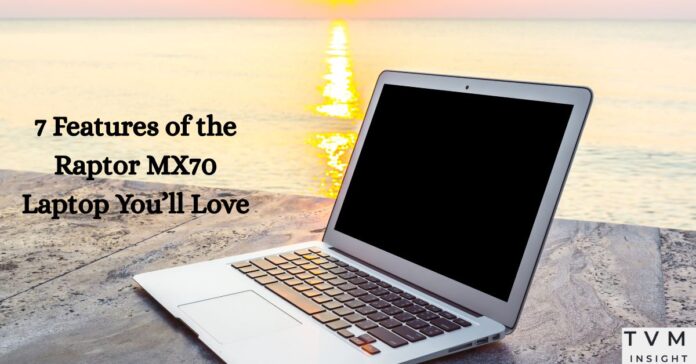 Raptor MX70 Laptop