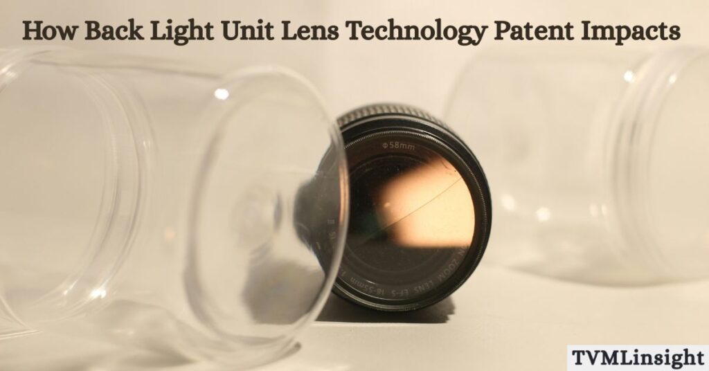 Back Light Unit Lens Technology Patent