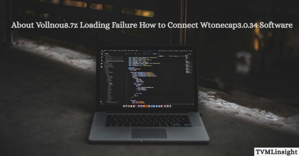 About Vollnou8.7z Loading Failure How to Connect Wtonecap3.0.34 Software